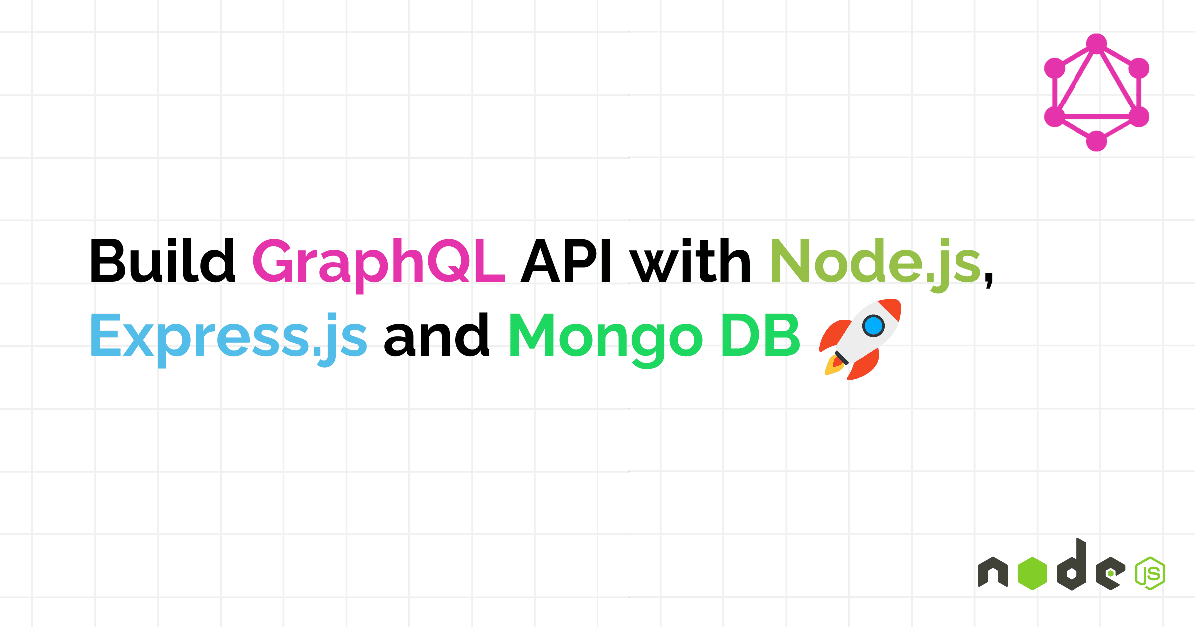 How to Build a GraphQL API with Node.js, Express.js, and MongoDB